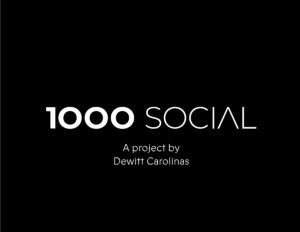 1000 Social - a project by Dewitt Carolinas